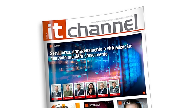 Servidores, armazenamento e virtualização em destaque no IT Channel de julho